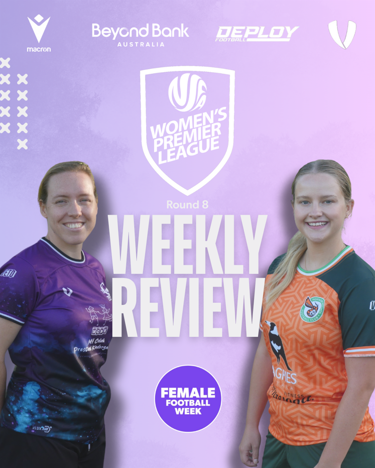 Women’s Premier League Weekly Review – Round 8