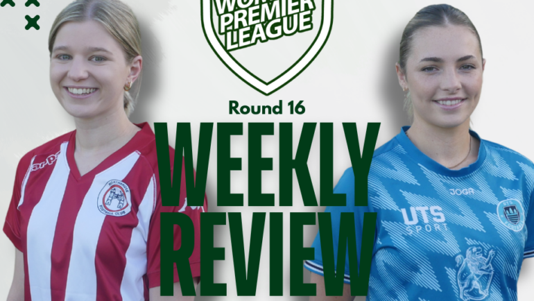 Women’s Premier League Weekly Review – Round 16