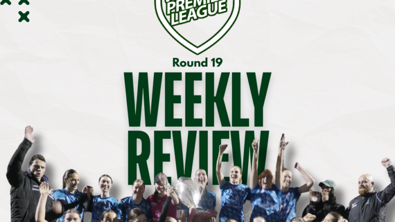 Women’s Premier League Weekly Review – Round 19